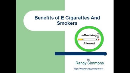 Benefits of E Cigarettes And Smokers