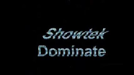Showtek - We dominate (cut edited version) 