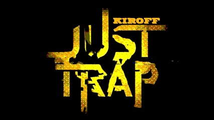 Kiroff Trap Music 2014 vol. 1 :d