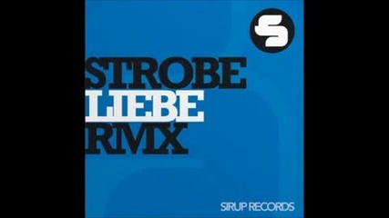 Strobe - Liebe (fred Lilla Remix)