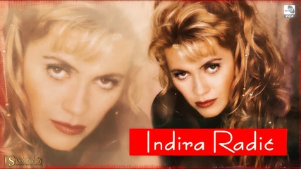 Indira Radic - Ti si isti kao ostali - (Audio 1995)