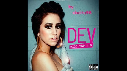 Dev - Bass Down Low