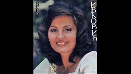 Vera Ivkovic - Hajde momce da vidimo sta znas