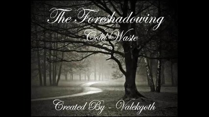 The foreshadowing-cold waste