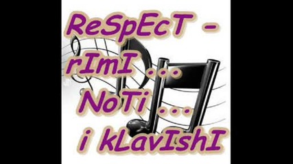 respect Rimi Noti i Klavishi