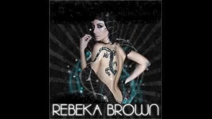 Rebeka Brown - Why ? 