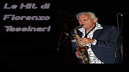 🇮🇹 Фиоренцо Тасинари 🎷 Le Hit di Fiorenzo Tassinari