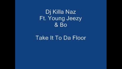 Young Jeezy ft. Bone Crusher - Take It To Da Floor