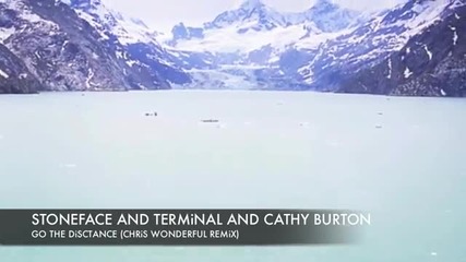 Stoneface & Terminal and Cathy Burton Go The Distance (chris Wonderful Remix)