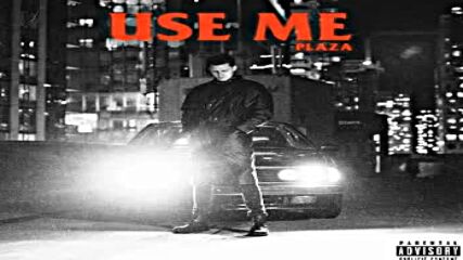 Plaza - Use Me -official Audio-.mp4