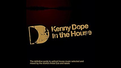 Defected pres Kenny Dope In The House 2003