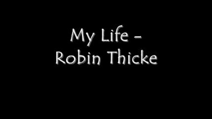 Robin Thicke - My Life