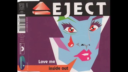 Eject - Love me inside out 