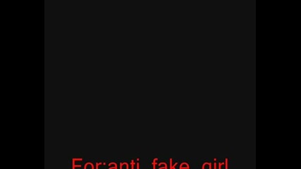 For:anti_fake_girls
