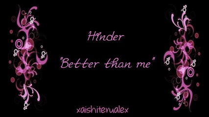 Hinder - Better than me