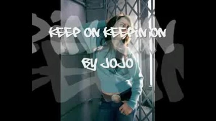 Jojo - Keep On Keepin On