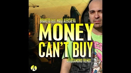 Braketo - Money Can`t Buy (ft. Mey) (official Remix) (prod. by Alessandro)