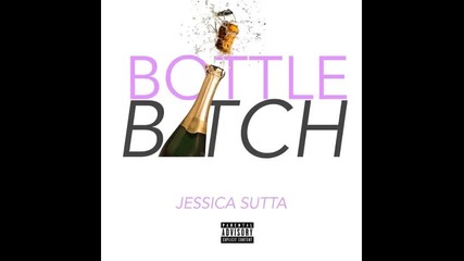 *2015* Jessica Sutta - Bottle bitch