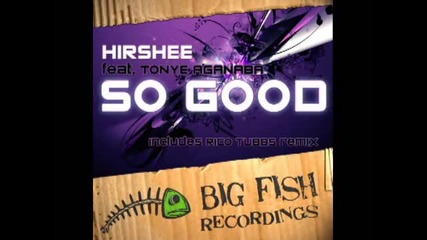 Hirshee ft. Tonye Aganaba - So Good