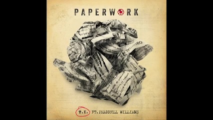 T.i. feat. Pharrell - Paperwork *аудио*