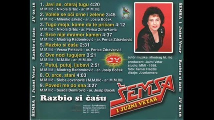 Semsa Suljakovic i Juzni Vetar - 1988 - 5.razbio si casu