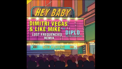 *2017* Dimitri Vegas & Like Mike vs. Diplo ft. Deb's Daughter - Hey Baby ( Lost Frequencies remix )