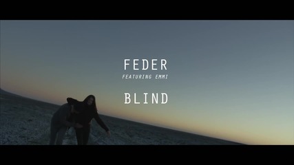 Feder feat. Emmi - Blind (official music Video) 2015