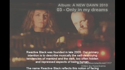 Reactive Black - Only in my dreams (a New Dawn: 3/11)