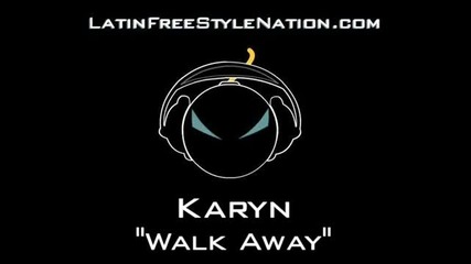 Karyn - Walk Away 