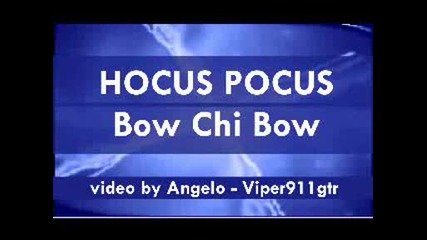 Hocus Pocus - Bow Chi Bow - remix