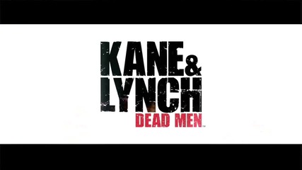 Kane & Lynch: Dead Men English Trailer