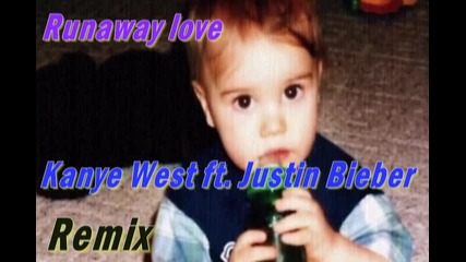 Runaway love Remix « kanye West, Justin Bieber