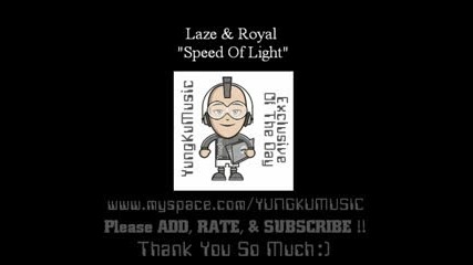 Laze & Royal - Speed Of Light
