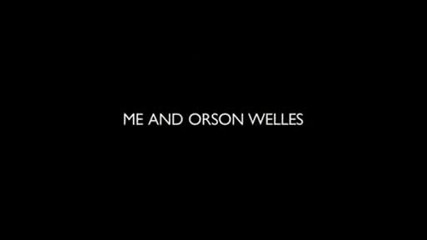 Me and Orson Welles Trailer