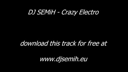 Dj Semih - Crazy Electro 