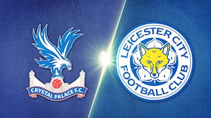 Crystal Palace vs. Leicester City - Game Highlights