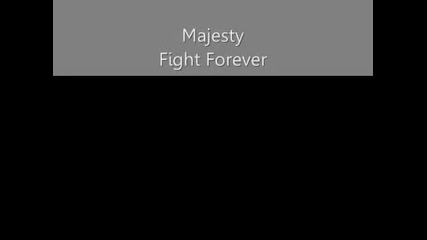 Majesty - Fight Forever