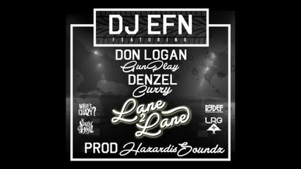 *2015* Dj Efn ft. Gunplay & Denzel Curry - Lane 2 Lane