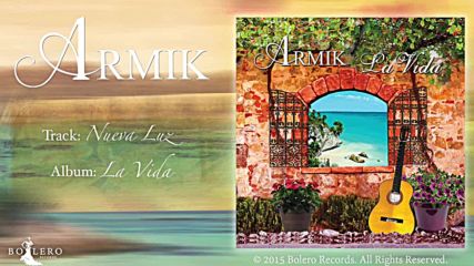 Armik Nueva Luz (world Fusion Flamenco Spanish Guitar) - Official