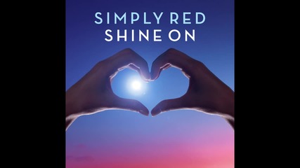 Simply Red - Shine On 2015