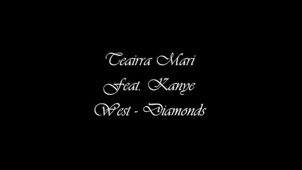 Teairra Mari Feat. Kanye West - Diamonds 