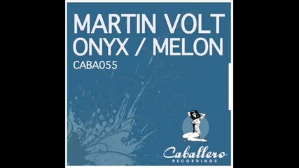 Martin Volt - Melon (orginal Mix)