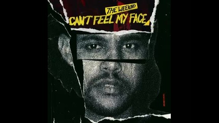 *2015* The Weeknd - Can't feel my face