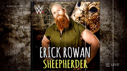 Erick Rowan Theme Song - " Sheepherder "