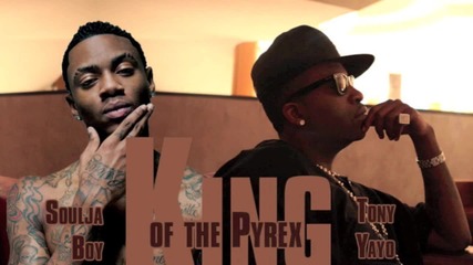 Tony Yayo ft. Soulja Boy - King Of Pyrex [2010]