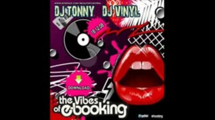 Dj Tonny & Dj Vinyl - The Vibes Of E - Booking