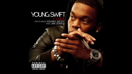 Young Swift ( Feat. Young Jeezy & Jim Jones ) - I Like