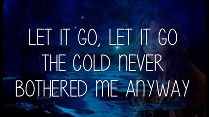 Demi Lovato - Let It Go (frozen) - Lyrics
