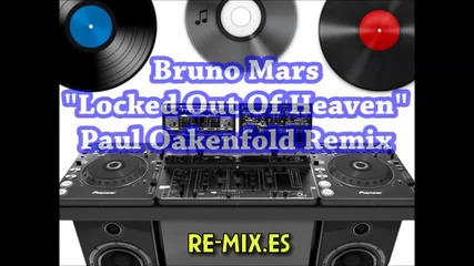 Bruno Mars - Locked Out Of Heaven (paul Oakenfold Remix)