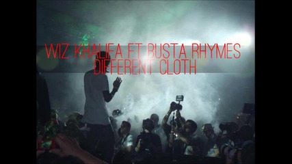 New 2012 - Wiz Khalifa ft. Busta Rhymes - Different Cloth